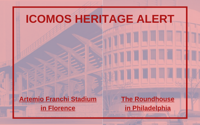 ICOMOS Heritage Alerts, Florence and Philadelphia