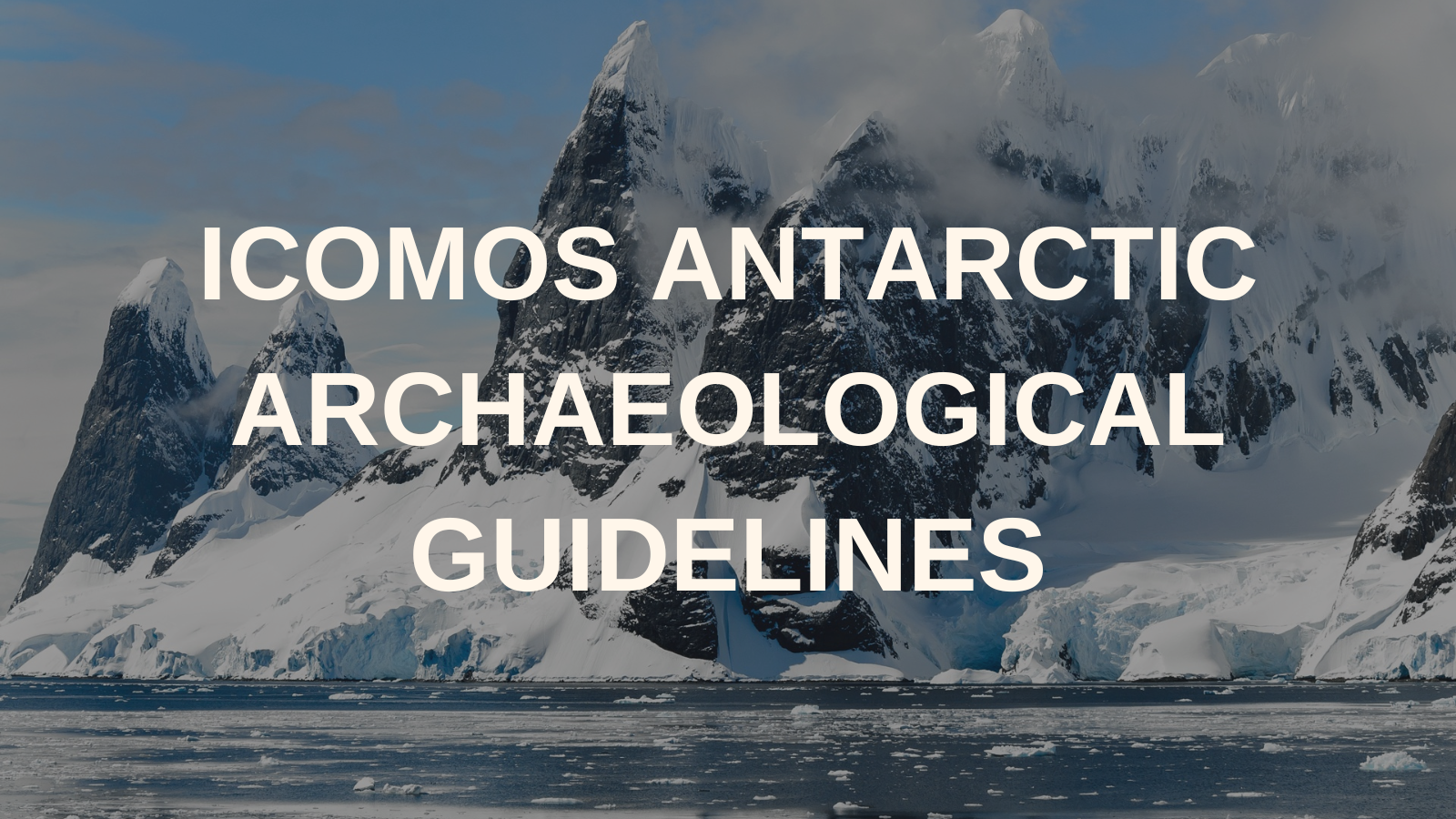 Antarctic Archaelogical Guidelines