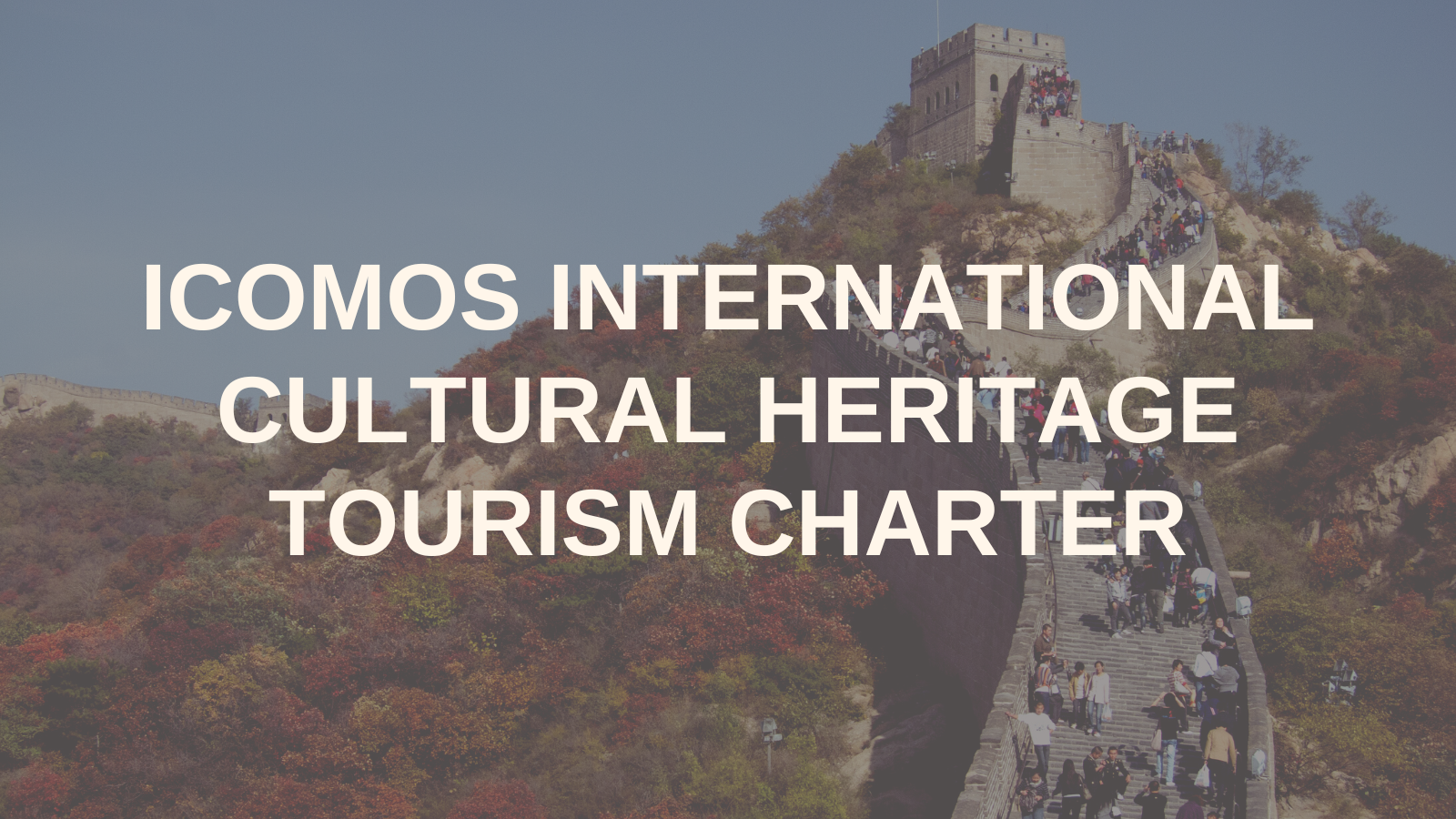 ICOMOS International Cultural Heritage Tourism Charter