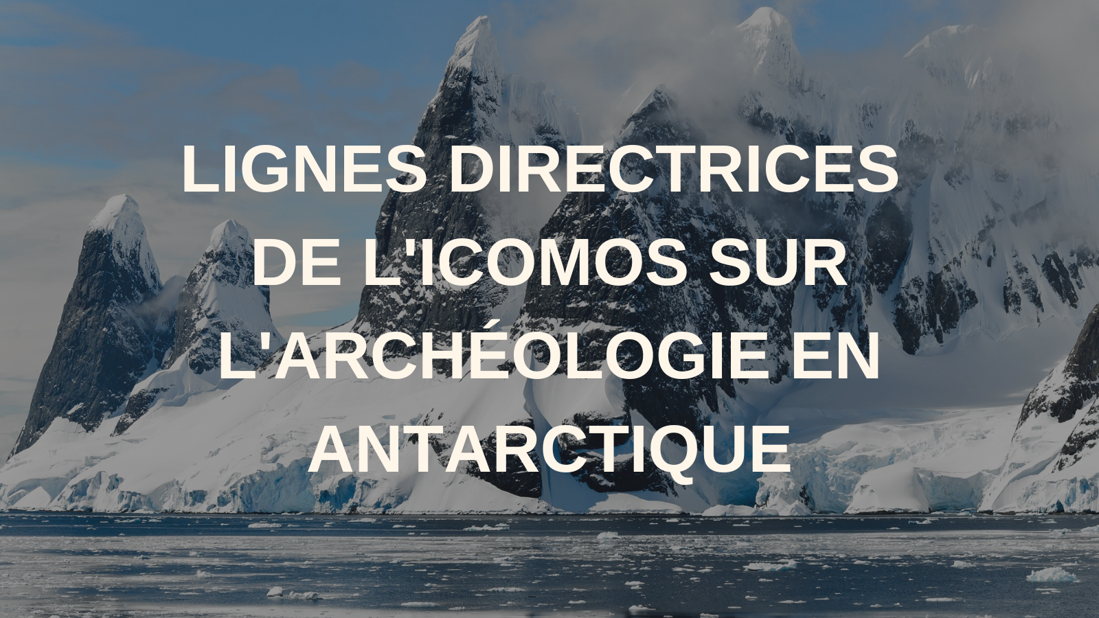 Lignes Directrices ICOMOS Archéologie 